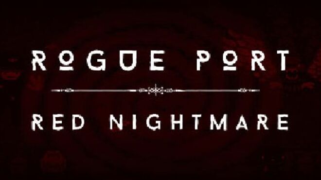 Rogue Port – Red Nightmare-HI2U